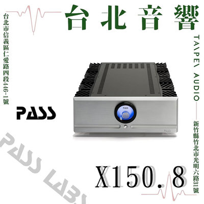 Pass Labs X150.8 | 全新公司貨 | B&amp;W喇叭 | 新竹台北音響  | 台北音響推薦 | 新竹音響推薦