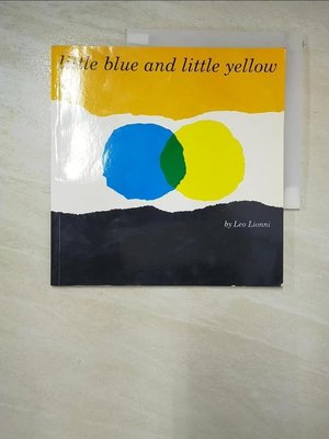 【書寶二手書T1／少年童書_COB】Little Blue and Little Yellow: A Story for…
