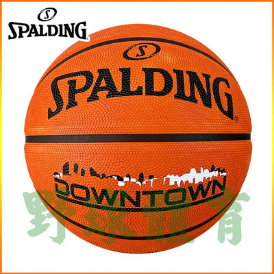 SPALDING 斯伯丁 NBA DOWNTOWN 橡膠 室外籃球 7號球 橘 SPA84363