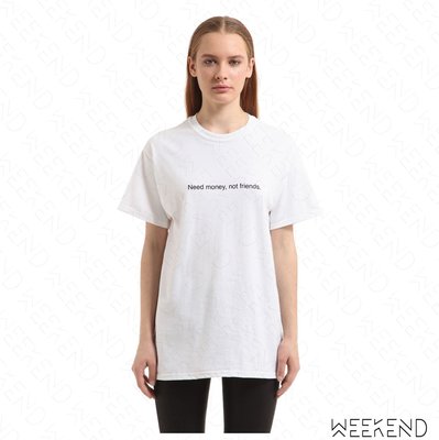 【WEEKEND】 FUCK ART MAKE TEES FAMT Need Money 短袖 上衣 T恤 白色
