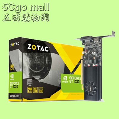 5Cgo【權宇】ZOTAC Z-GT1030-2G GeForce GT 1030 2GB GDDR5 HDMI/DVI