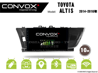 音仕達汽車音響 CONVOX 豐田 ALTIS 14-16年 10吋安卓機 八核心 2G+32G 8核心 4G+64G
