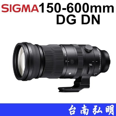 台南弘明【可分期】SIGMA 150-600mm DG DN OS Sports 望遠 鳥羽 打鳥 公司貨 S/L