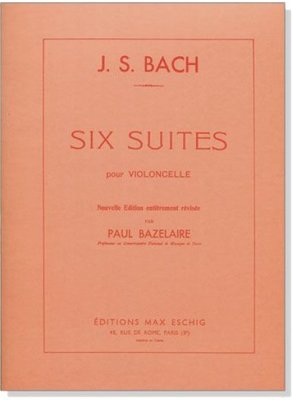 【599免運費】巴哈六首大提琴組曲 J. S. BACH SIX SUITES（法）晨曦出版社 CX-5057