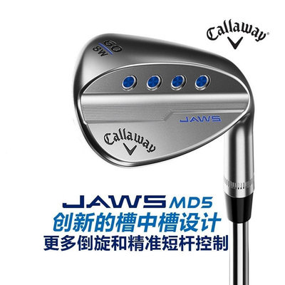 【新店開業 促銷】高爾夫球桿 高爾夫用品 Callaway卡拉威高爾夫球挖起桿JAWS MD5沙桿輕量高倒旋2