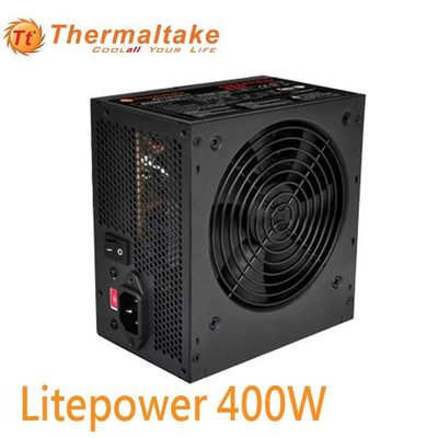 【MR3C】含稅附發票 Thermaltake曜越 400W Litepower 電源供應器 (LT-400CNT)