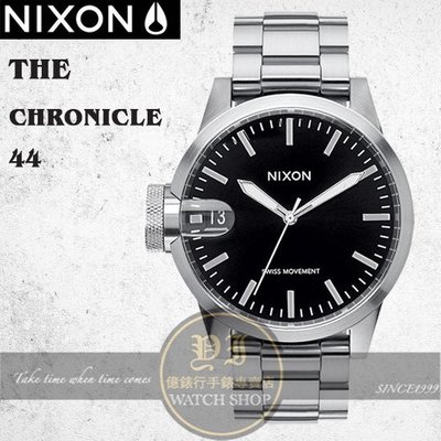 NIXON 實體店The CHRONICLE 44潮流中性腕錶/44mm A441-000公司貨/極限運動/名人配戴