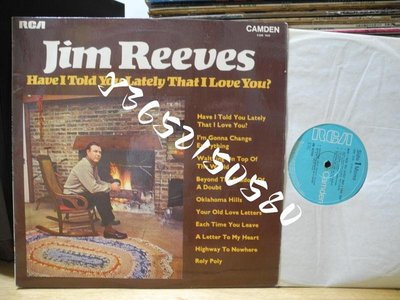 JIM REEVES HAVE I TOLD YOU LATELY THAT I LOVE YOU LP黑膠