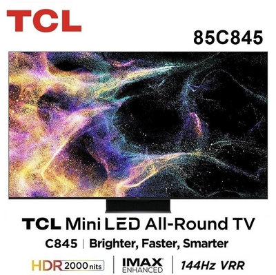 【TCL】85吋 4K QLED-Mini LED 144Hz Google TV 量子智能連網電視 85C845 送基本安裝
