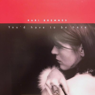 (德版) Kari Bremnes – You'd Have To Be Here