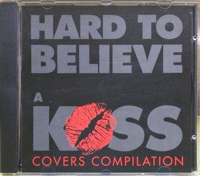 合輯 Hard To Believe：A Kiss Covers Compilation 無IFPI 二手美版
