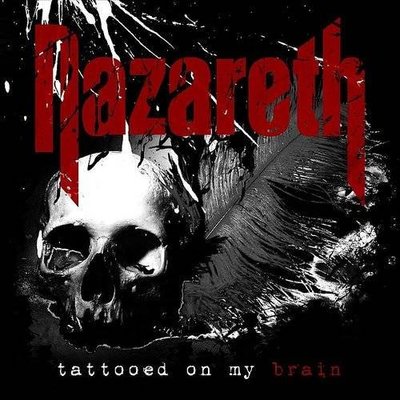 【搖滾帝國】NAZARETH / Tattooed On My Brain