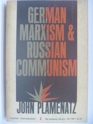 【月界】German Marxism & Russian Communism_Plamenatz　〖大學社科〗ACZ
