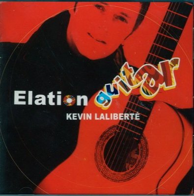 歡樂吉他-精選集 Elation/凱文萊利伯特 Kevin Laliberte---EWON003