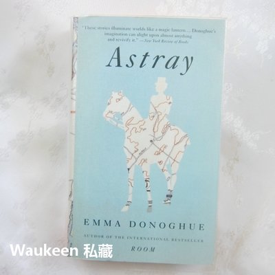 迷途 Astray 愛瑪唐納修 Emma Donoghue 房間作者 歷史小說 歐美文學