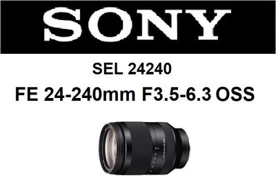 ((名揚數位))【下標前請先詢問】SONY FE 24-240mm F3.5-6.3 OSS 平行輸入 保固一年