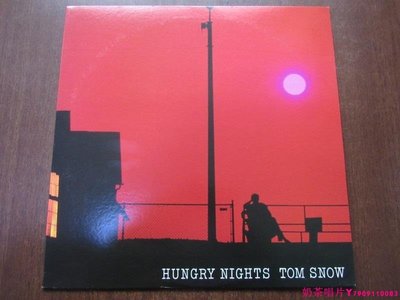 Tom Snow – Hungry Nights  日版 LP黑膠唱片ˇ奶茶唱片