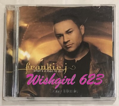 法蘭奇 Frankie J『What's A Man To Do ?』專輯CD(絕版)~Kumbia Kings、藍調