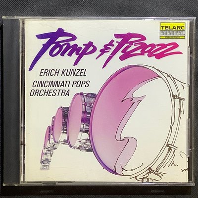 Pomp & Pizazz華麗威猛的進行曲 Kunzel康澤爾/指揮辛辛那提樂團 舊版1987年老美國版無ifpi