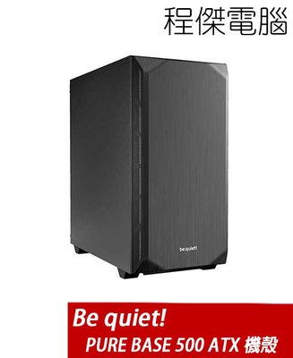 【Be quiet!】PURE BASE 500 BLACK ATX 機殼-黑 實體店家『高雄程傑電腦』