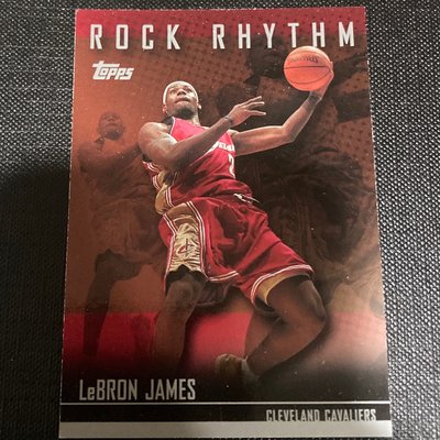 Lebron james topps rock rhythm騎士隊帥卡