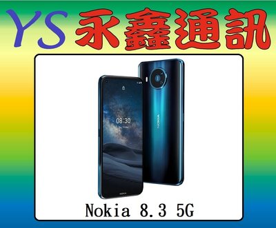 淡水 永鑫通訊 Nokia 8.3 6.81吋 8G+128G 5G 雙卡雙待【空機直購價】