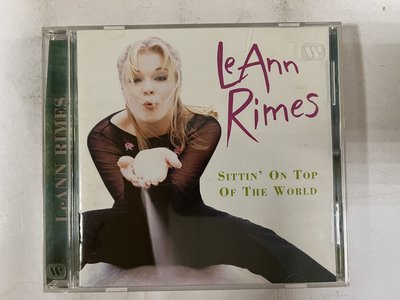 昀嫣音樂(CD85)   LeANN RIMES  SITTIN' ON TOP OF THE WORLD 保存如圖