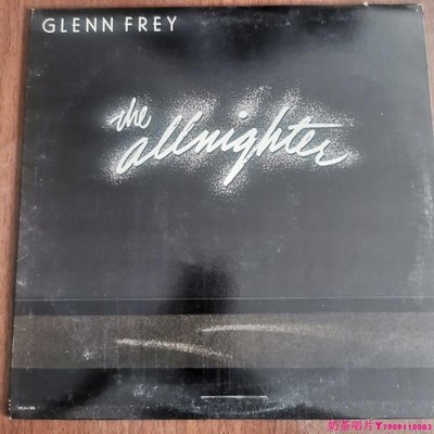 Glenn Frey 格列·弗雷  The Allnighter 黑膠唱片LPˇ奶茶唱片
