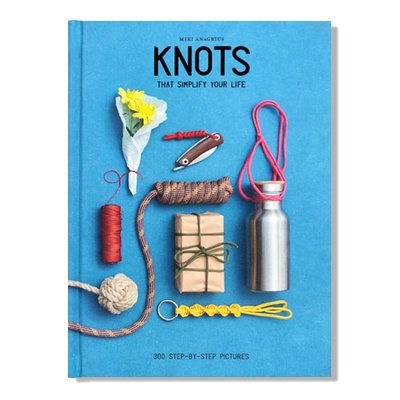 Knots:That Simplify Your Life 繩結工具指南 日常生活繩子打結妙招教程 生活常識繩子基礎理解 英文原版