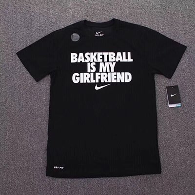 NIKE 耐吉 BASKETBALL IS MY GIRLFRIEND 運動休閑籃球透氣圓領短袖T恤
