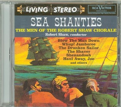 "水手之歌(Sea Shanties)"- Robert Shaw Chorale,美版(247)