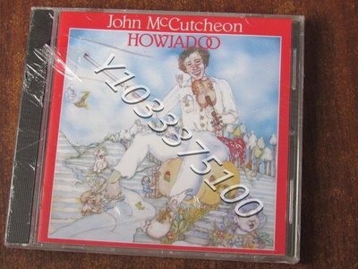 現貨CD John McCutcheon Howjadoo 童謠 US未拆 唱片 CD 歌曲【奇摩甄選】4971102