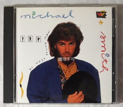 Michael w. smith 麥可史密斯 Go west young man專輯