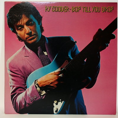 西洋搖滾 黑膠 Ry Cooder【Bop Till You Drop】1979 美國首版