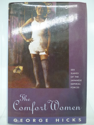 【月界2】The Comfort Women（精裝本）_George L. Hicks_慰安婦、日本皇軍　〖歷史〗DBO