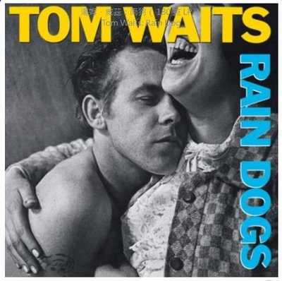 合友唱片 湯姆．威茲：雨狗 Tom Waits: Rain Dog 黑膠唱片 180 克 LP