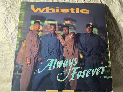 美國美聲R&B樂團-哨子樂團-永永遠遠 LP二手專輯黑膠(美國版）Whistle - Always & Forever Album Vinyl