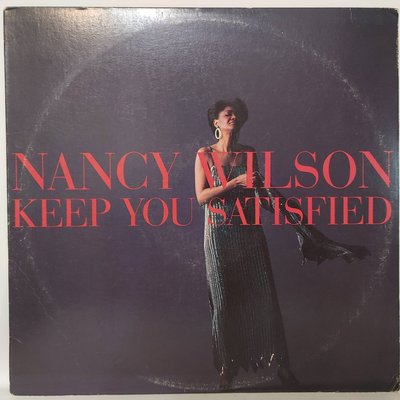 爵士黑膠 Nancy Wilson【Keep You Satisfied】1986 美國首版