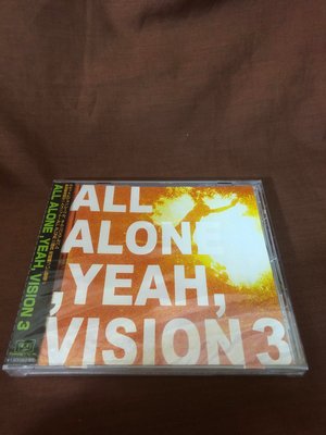 【直購 全新未拆 CD *】 ALL ALONE , YEAH , VISION 3  日文