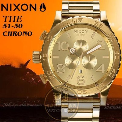 NIXON 實體店The 51-30 Chrono潛水腕錶ALL GOLD A083-502公司貨/極限運動/衝浪