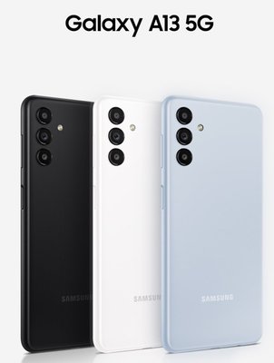(空機）SAMSUNG Galaxy A13 5G (4G/128G) 6.5吋四鏡頭智慧手機 A22 A33
