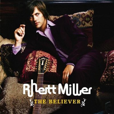 Rhett Miller (Old 97's) – The Believer