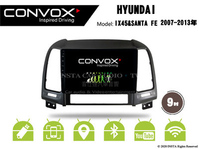音仕達汽車音響 CONVOX 現代 IX45&amp;SANTA FE 07-13年 9吋安卓機 2G+32G 4G+64G