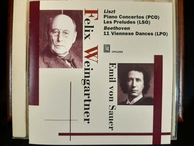 Emil Von Sauer,Weingartner,Liszt：P.c,Beethoven:11Viennese Dances,溫迦特納，李斯特:鋼琴協奏曲等