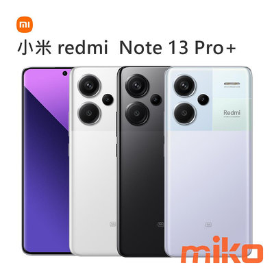 【MIKO米可手機館】Redmi 紅米 Note13 Pro+ 6.67吋 12G/512G 黑白空機報價$10990