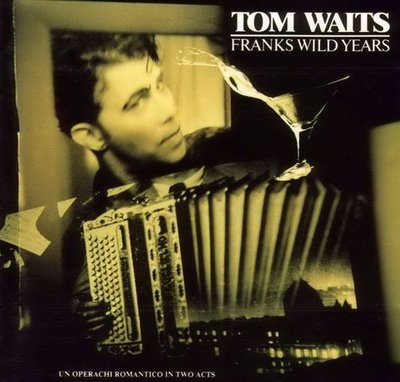 《絕版專賣》Tom Waits 湯姆威茲 / Franks Wild Years 狂野年代 音樂劇原聲帶 (法版)