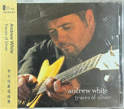 Fingerstyle指彈音樂Andrew White Traces of Silver李吉他嚴選加拿大進口全新未拆CD
