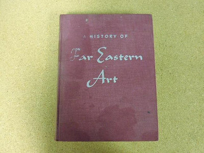 小郡主藏書庫*./*==**./*二手書*HISTORY OF Far Eastern Art(T70)郵資可合併