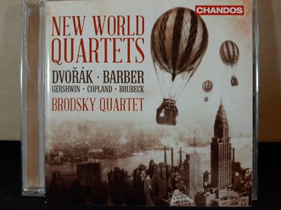 Brodsky qt,NEW WORLD QUARTETS,Dvorak,Copland etc,布洛斯基四重奏團，新世界四重奏~德佛扎克-美國，庫普蘭，巴伯等