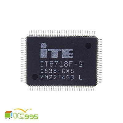 (ic995) ITE IT8718F-S CXS GB QFP-128 技嘉專用 主機板I/O IC 芯片 #4313